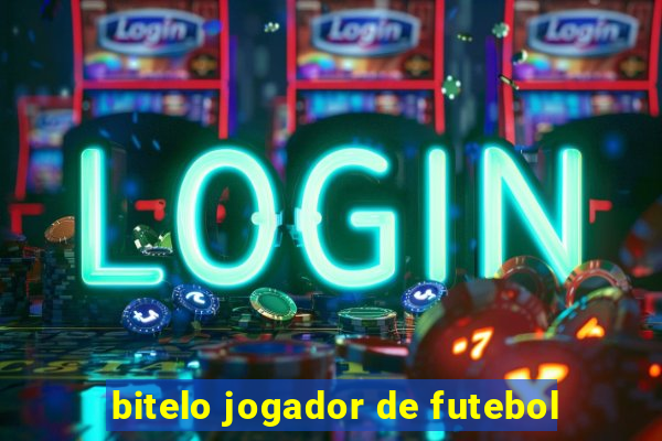 bitelo jogador de futebol